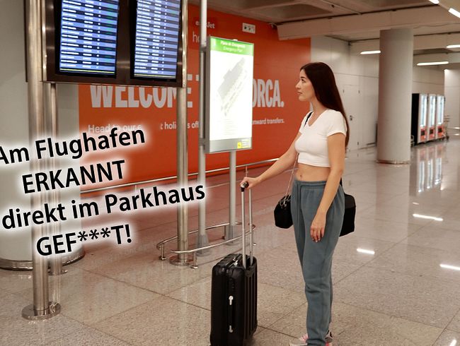 MaryHaze Porno Video: Am FLUGHAFEN ERKANNT und direkt im PARKHAUS GEfi**T!
